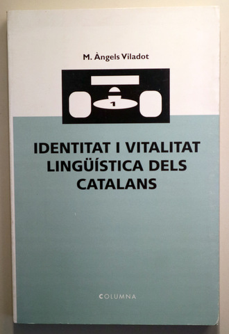 IDENTITAT I VITALITAT LINGÜÍSTICA DELS CATALANS - Barcelona 1993