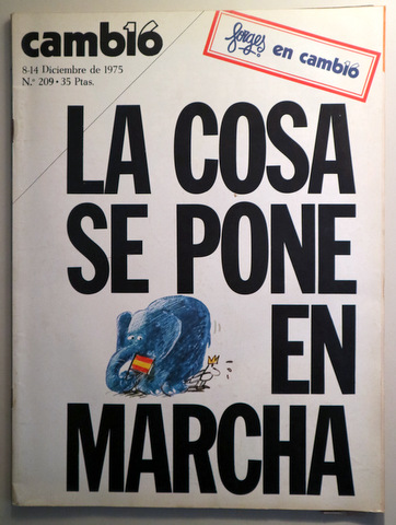 CAMBIO 16. Nº 209. LA COSA SE PONE EN MARCHA - Madrid 1975 - Muy ilustrada