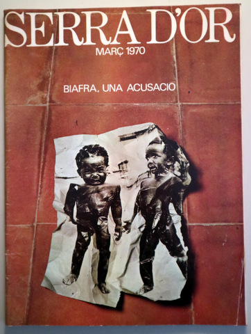SERRA D'OR. Biafra, una acusació. Març 1970 - Barcelona 1970 - Il·lustrada