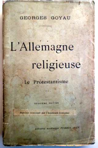 L'ALLEMAGNE RELIGIEUSE. LE PROTESTANTISME - Paris 1898