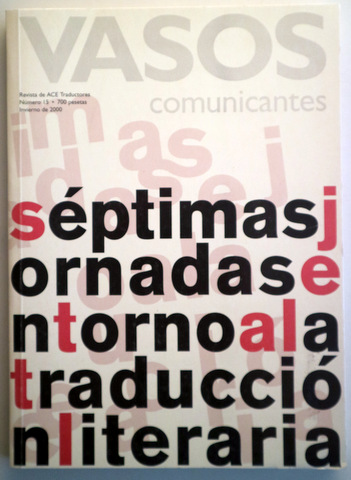 VASOS COMUNICANTES nº 15. SÉPTIMAS JORNADAS  ENTORNO A LA TRADUCCIÓN LITERARIA - Madrid 2000