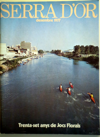 SERRA D'OR. Nº 219. Desembre 1977. Trenta-set anys de Jocs Florals -  Barcelona 1977 - Molt il·lustrat