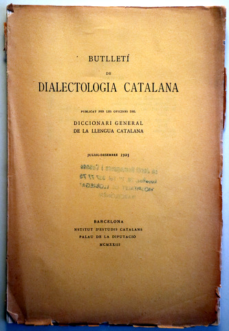 BUTLLETÍ DE DIALECTOLOGIA CATALANA juliol-desembre 1923 - Barcelona 1923
