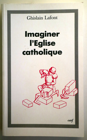 IMAGINER L'EGLISE CATHOLIQUE - Paris 1996