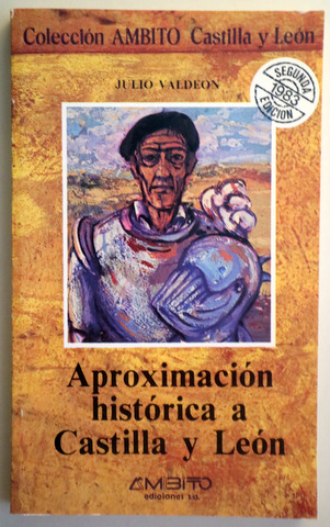 APROXIMACIÓN HISTÓRICA A CASTILLA Y LEÓN - Valladolid 1983