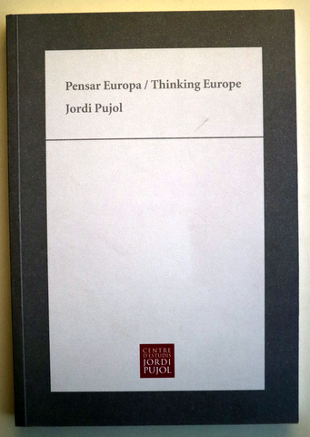 PENSAR EUROPA / THINKING EUROPE - Barcelona 2014