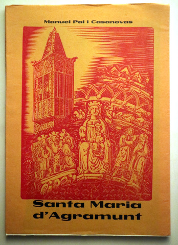 SANTA MARIA D'AGRAMUNT - Agramunt 1981 - Il·lustrat