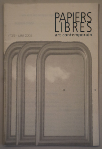 PAPIERS LIBRES. Art contemporain. Nº 29 (juillet 02) -Nîmes 2002 - Ilustrado - Livre en français