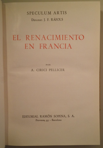 EL RENACIMIENTO EN FRANCIA -  Barcelona 1957 - Muy ilustrado