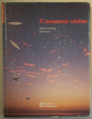 32 MONUMENTS CATALANS - Barcelona 1985 - Molt il·lustrat