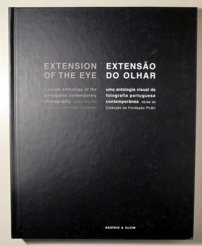 EXTENSION OF THE EYE - EXTENSAO DO OLHAR - Lisboa 2004 - Muy ilustrado