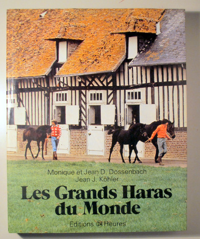 LES GRANDS HARAS DU MONDE - Paris 1977 - Ilustrado - Livre en français