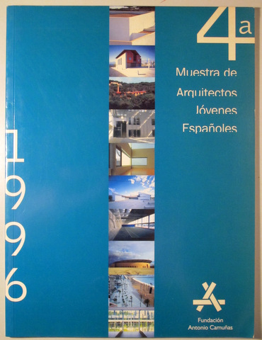 4ª MUESTRA DE ARQUITECTOS JÓVENES ESPAÑOLES - Madrid 1996 - Muy ilustrado