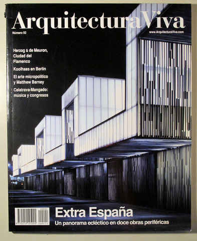 ARQUITECTURA VIVA nº 92. EXTRA ESPAÑA. UN PANORAMA ECLÉCTICO EN DOCE OBRAS PEROFÉRICAS - Madrid 2003 - Muy ilustrado