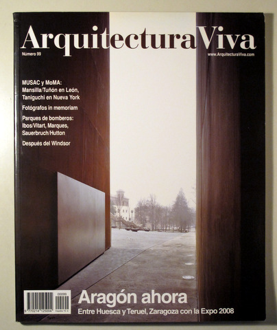 ARQUITECTURA VIVA nº 99. ARAGÓN AHORA. ENTRE HUESCA Y TERUEL, ZARAGOZA CON LA EXPO 2008 - Madrid 2004 - Muy ilustrado