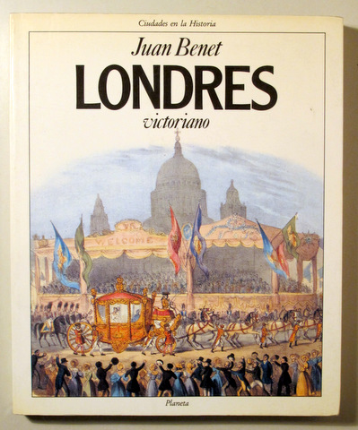 LONDRES VICTORIANO - Barcelona 1989 - 1ª edición - Ilustrado