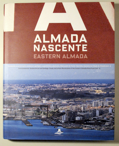 ALMADA NASCENTE - Lisboa 2004 - Muy ilustrado