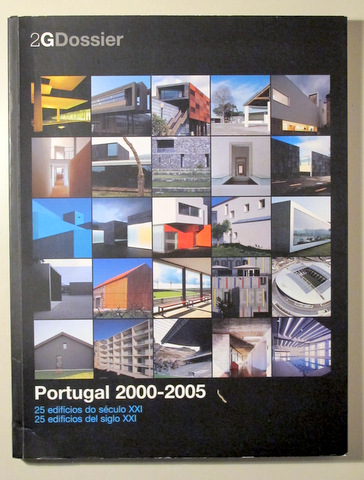 2G DOSSIER. PORTUGAL 2000-2005. 25 edificios do século XXI - Lisboa 2005 - Muy ilustrado