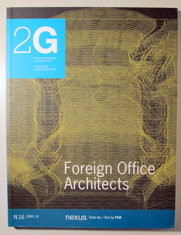 2G. REVISTA INTERNACIONAL DE ARQUITECTURA N. 16 FOREIG OFFICE ARCHITECTS - Barcelona 2000 - Ilustrado
