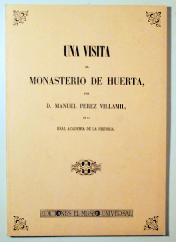 UNA VISITA AL MONASTERIO DE HUERTA (facsímil) - Madrid 1984 - Ilustrado