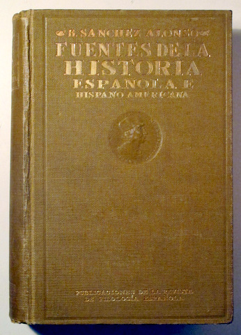 FUENTES DE LA HISTORIA ESPAÑOLA E HISPANO AMERICANA - Madrid 1927