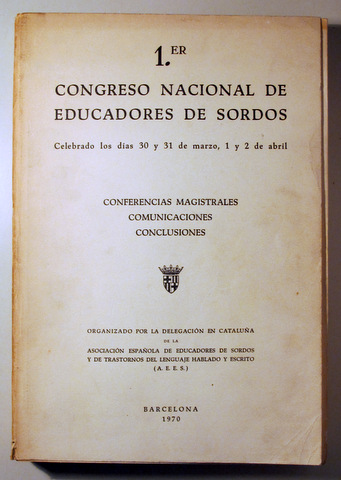 1.er CONGRESO NACIONAL DE EDUCADORES DE SORDOS - Barcelona 1970