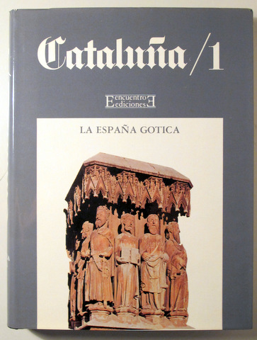 CATALUÑA / 1. Tarragona y Lérida. La España Gótica - Madrid 1987 - Muy ilustrado