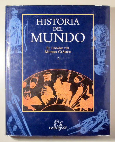 HISTORIA DEL MUNDO. El legado del mundo clasico - Barcelona 1999 - Ilustrado