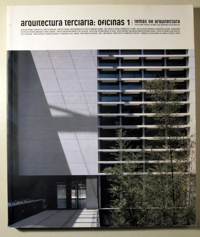 TEMAS DE ARQUITECTURA Nº 4 / 06 ARQUITECTURA TERCIARIA: OFICINAS 1 - Valencia 2004 - Ilustrado