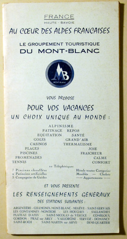 AU COEUR DES ALPES FRANÇAISES. Le Groupement Touristique du MONT-BLANC - Chamonix 1959