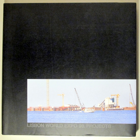 LISBON WORLD EXPO 98. PROJECTS - Lisboa 1996- Ilustrado