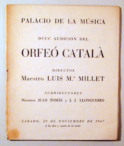 PALACIO DE LA MÚSICA. DCCC Audición del ORFEÓ CATALÀ  Director L.M. Millet - Barcelona 1947