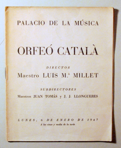 PALACIO DE LA MÚSICA. ORFEÓ CATALÀ. Director L.M. Millet - Barcelona 1947