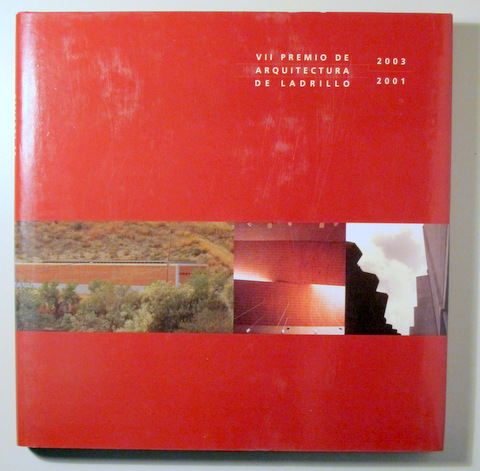 VII PREMIO DE ARQUITECTURA DE LADRILLO - Madrid 2004 - Muy ilustrado