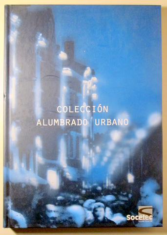 COLECCIÓN ALUMBRADO URBANO - Guadalajara 2004 - Ilustrado