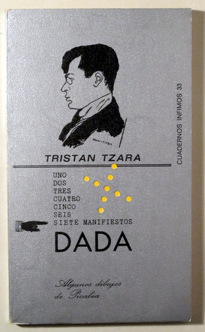 SIETE MANIFIESTOS DADÁ. Algunos dibujos de Picabia - Barcelona 1972 - 1ª edición