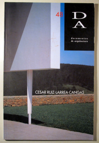DA. DOCUMENTOS DE ARQUITECTURA 48. Cesar Ruiz-Larrea Cangas - Almeria 2001 - Ilustrado