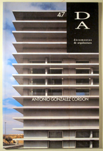 DA. DOCUMENTOS DE ARQUITECTURA 14. Antonio Gonzalez Cordon - Almeria 2001 - Ilustrado