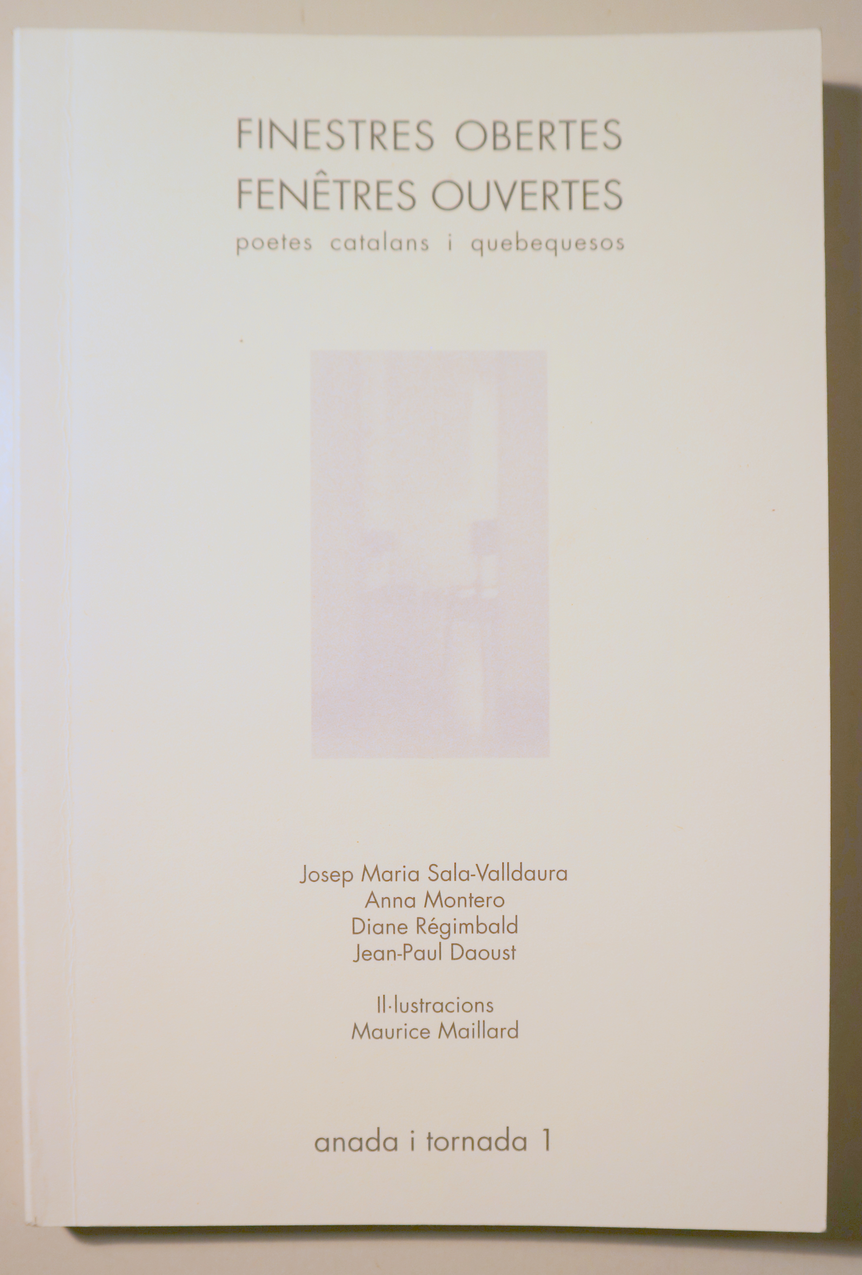 FINESTRES OBERTES. FENÊTRES OUVERTES. Poetes catalans i quebequesos - Vic 2007 - Il·lustrat