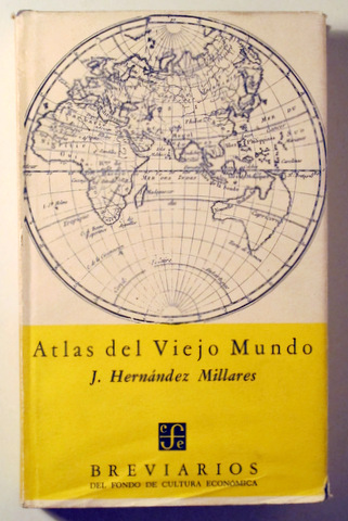 ATLAS DEL VIEJO MUNDO - Mexico 1964 - 1º edición - 62 mapas