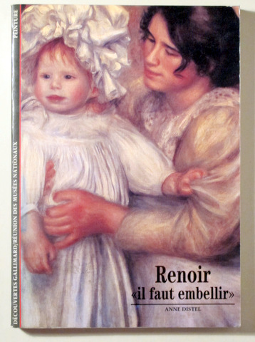 RENOIR "IL FAUT EMBELLIR" - Paris 1993 - Muy ilustrado