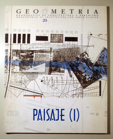 GEOMETRÍA 20. Monografías Arquitectura y Urbanismo. PAISAJE I - Málaga 1988 - Muy ilustrado