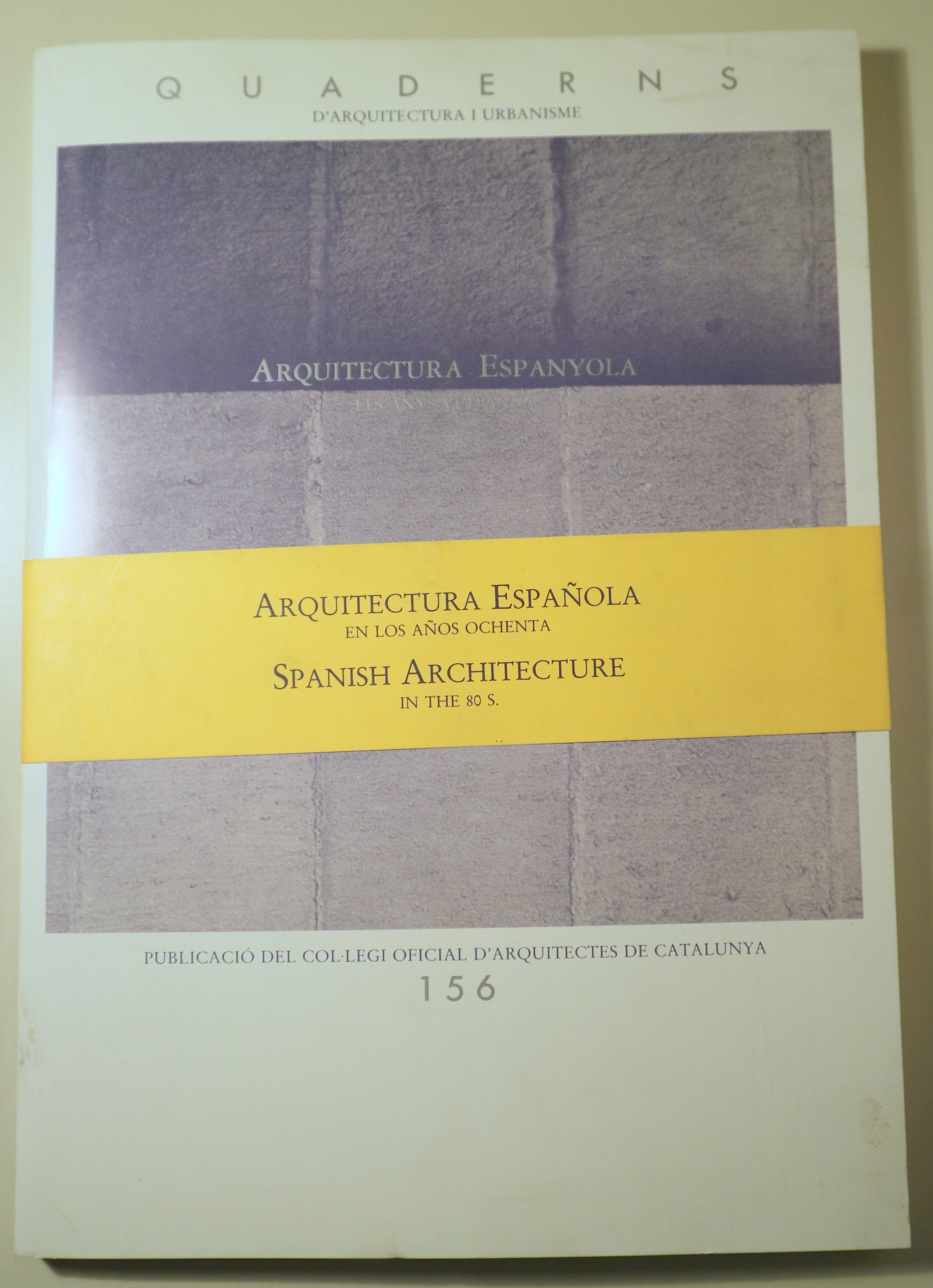 ARQUITECTURA ESPANYOLA ALS ANYS VUITANTA. Quaderns arquitectura urbanisme 156 - Barcelona 1983 - Molt il·lustrat