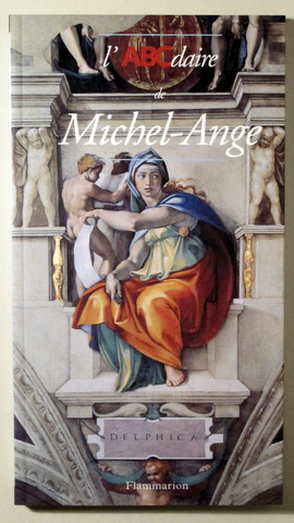 L'ABCDAIRE DE MICHEL-ANGE - Paris 2003 - Muy ilustrado