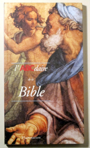 L'ABCDAIRE DE LA BIBLE - Paris 2000 - Muy ilustrado