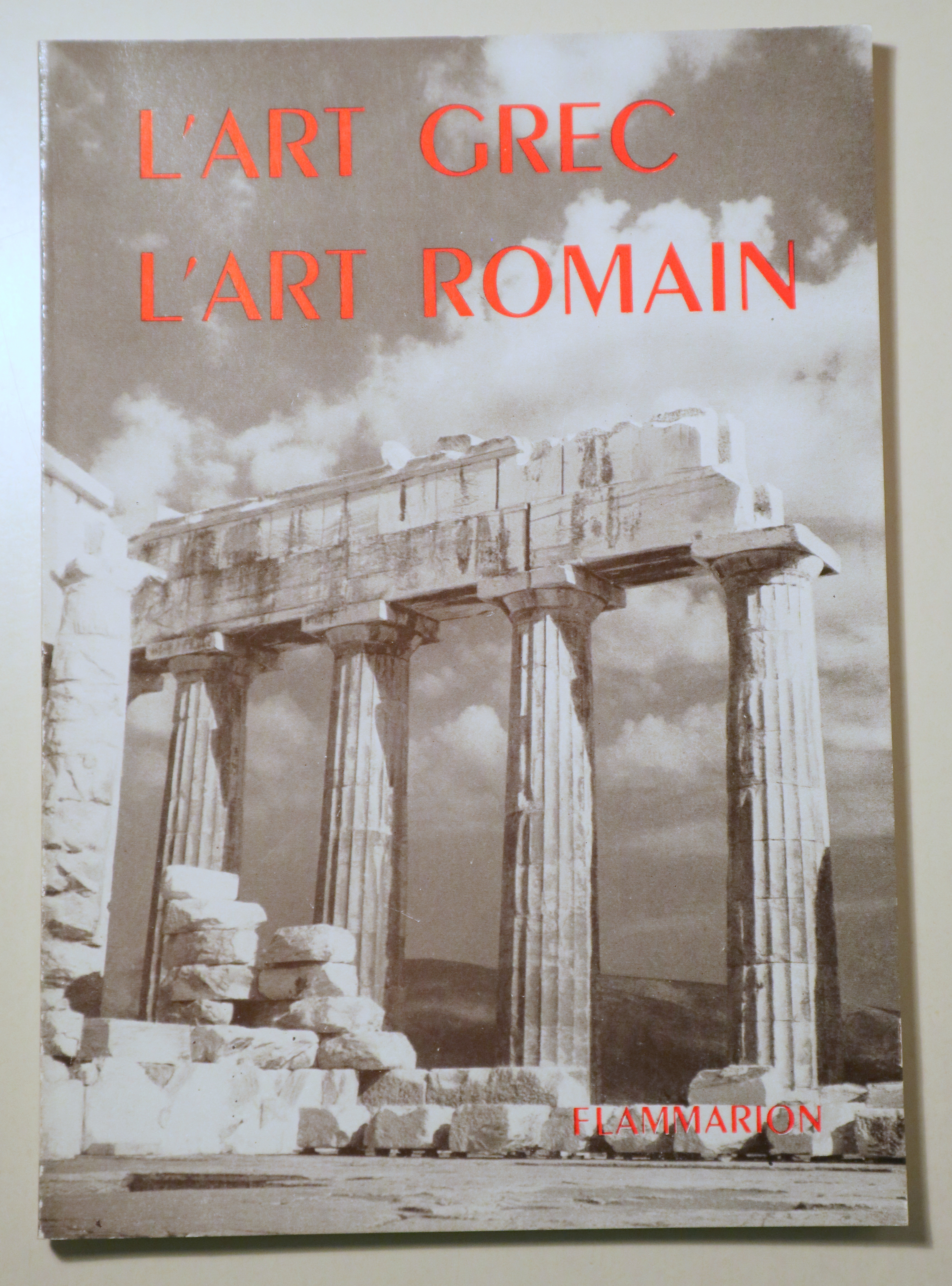 L'ART GREC. L'ART ROMAIN - Paris 1968 - Muy ilustrado