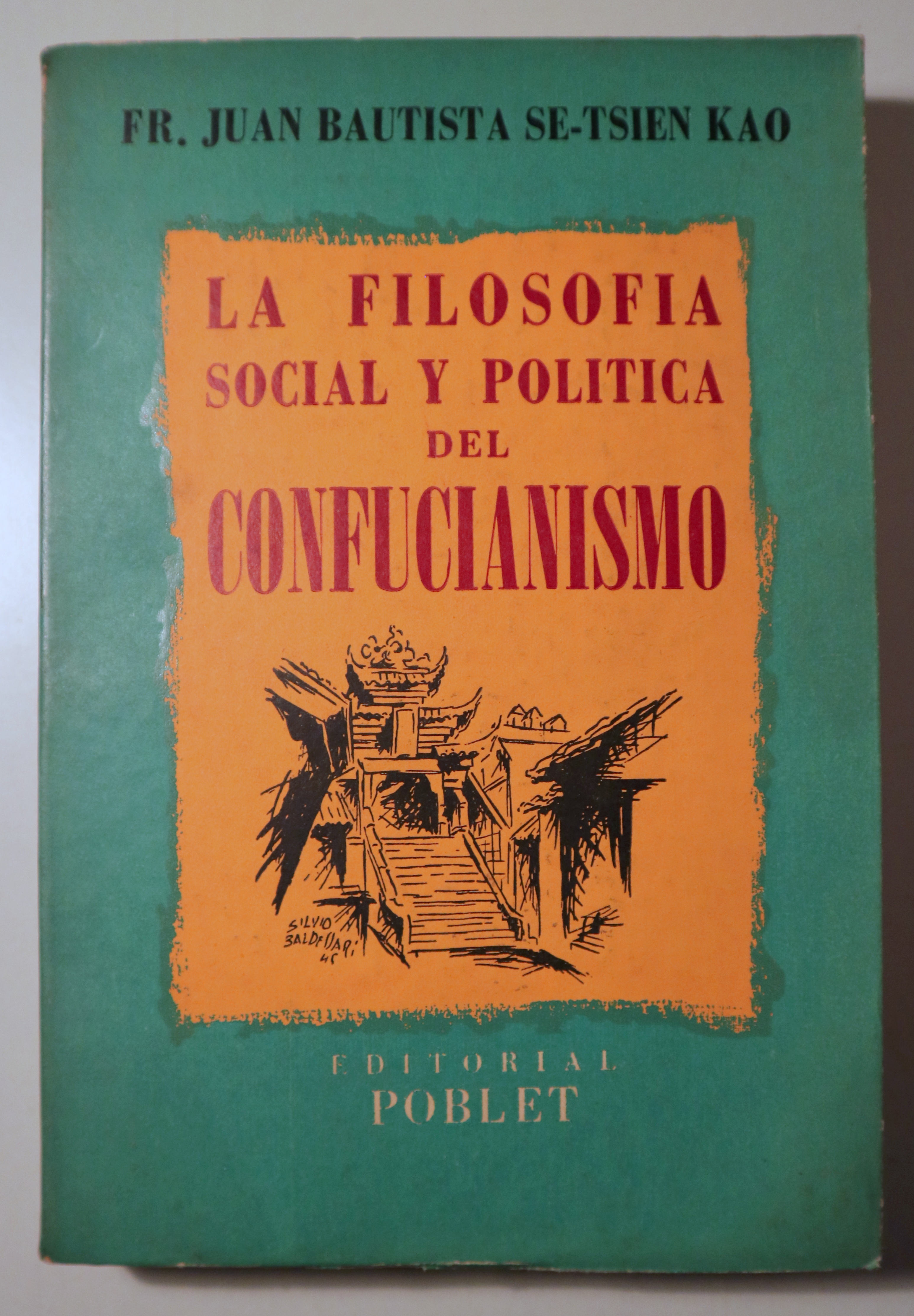 LA FILOSOFÍA SOCIAL Y POLÍTICA DEL CONFUCIANISMO - Buenos Aires 1945