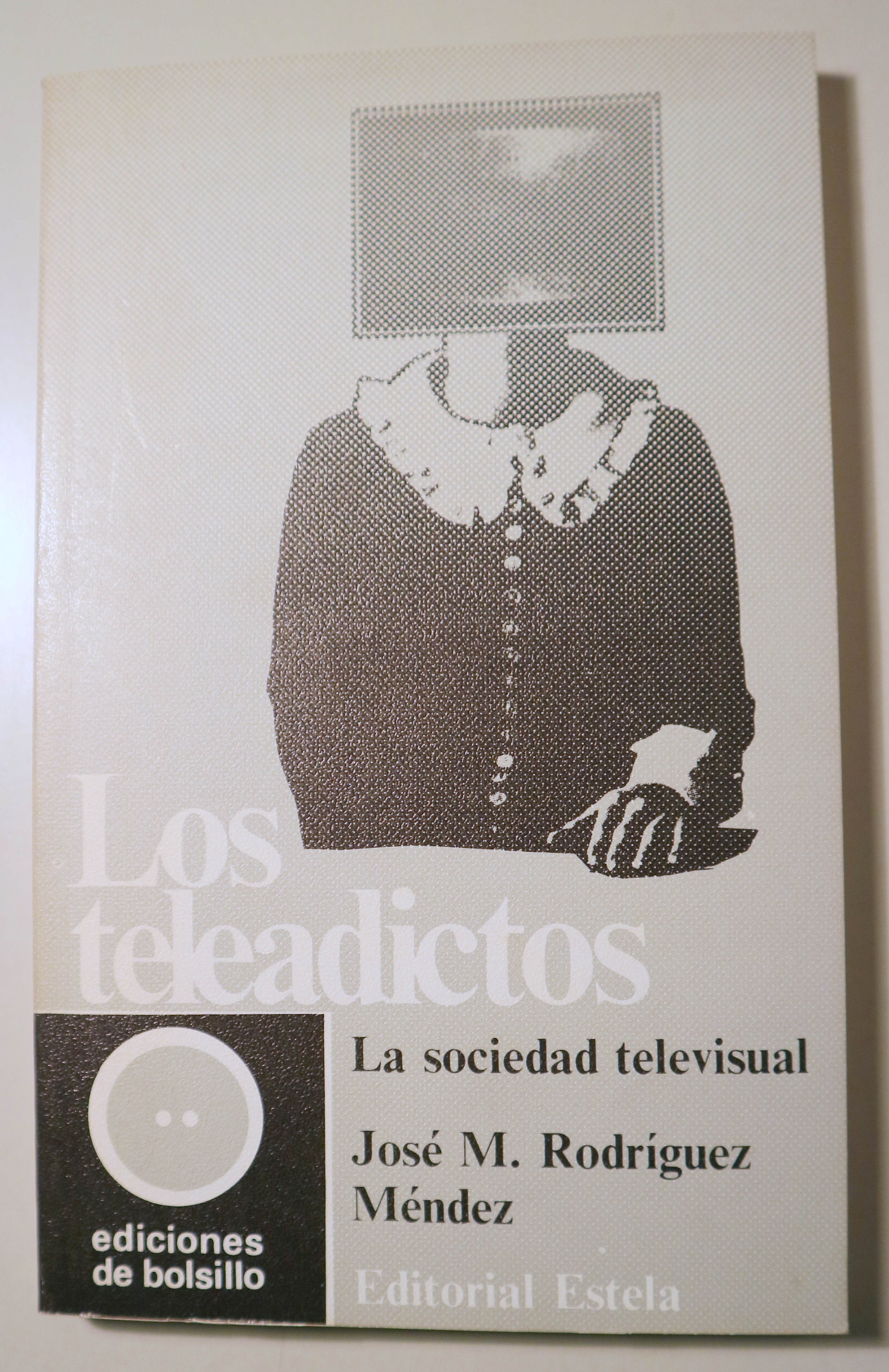 LOS TELEADICTOS. La Sociedad Televisiva - Barcelona 1971