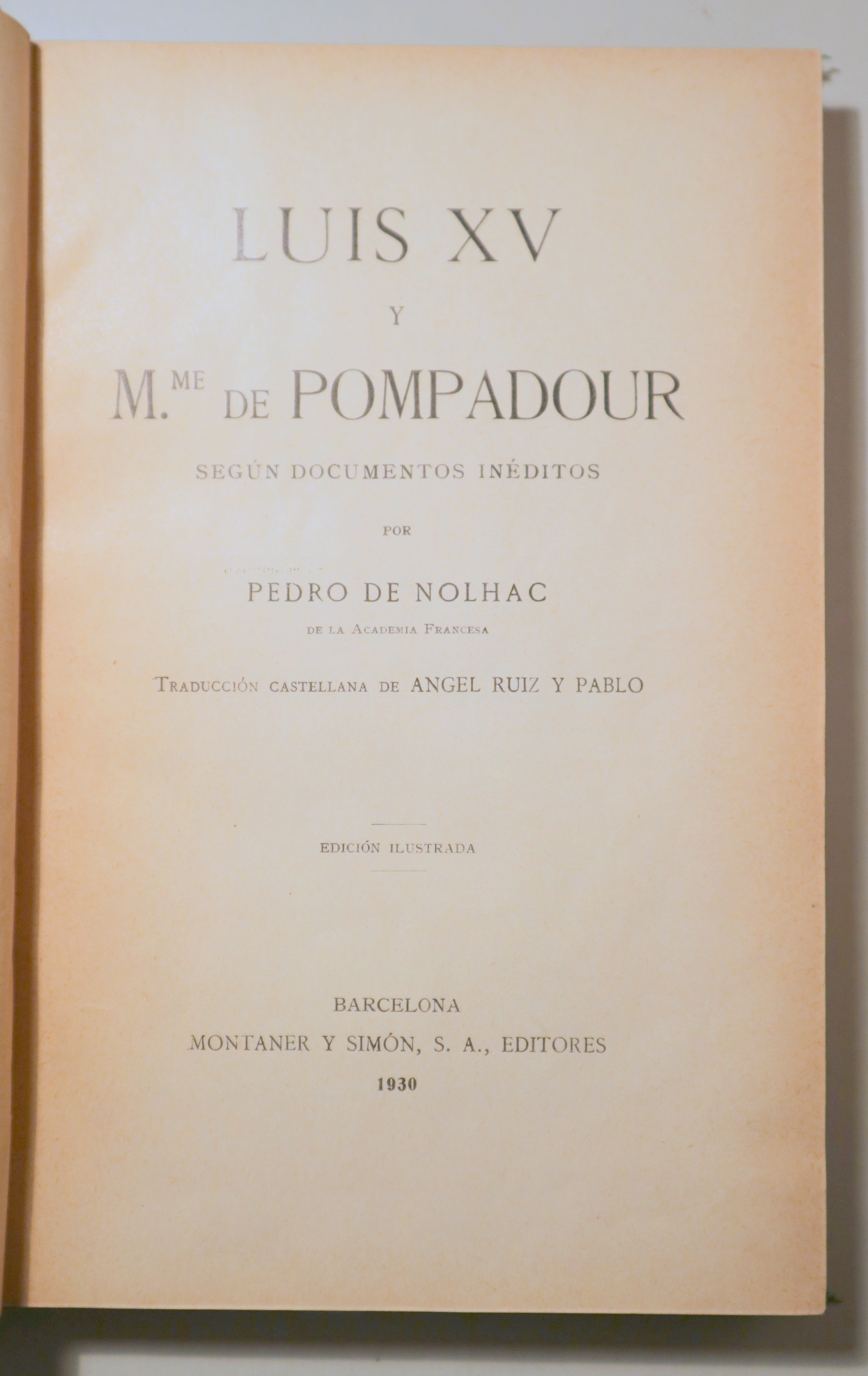 LUIS XV Y MADAME DE POMPADOUR - Barcelona 1930 - Ilustrado