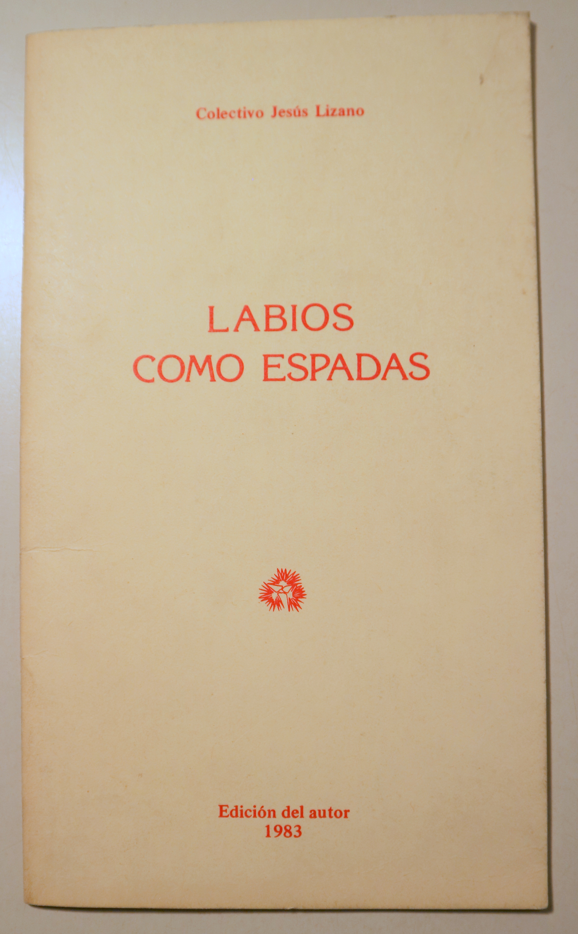 LABIOS COMO ESPADAS - Barcelona 1983 - 1ª edición - Dedicado